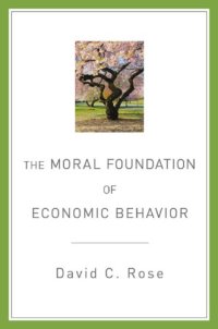 cover of the book The moral foundation of economic behavior