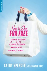 cover of the book How to shop for free: shopping secrets for smart women who love to get something for nothing