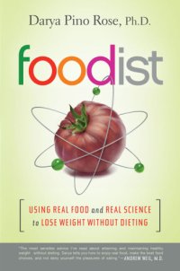 cover of the book Foodist: using real food and real science to lose weight without dieting