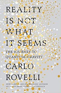 cover of the book Reality Is Not What It Seems: The Journey to Quantum Gravity