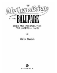 cover of the book A mathematician at the ballpark: odds and probabilities for baseball fans