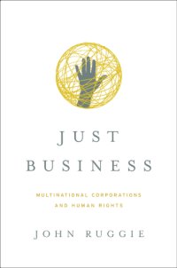 cover of the book Just business: multinational corporations and human rights