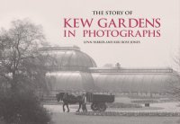 cover of the book The story of Kew Gardens in photographs