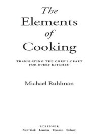 cover of the book The Elements of Cooking: Translating the Chef's Craft for Every Kitchen