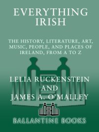 cover of the book Everything irish: the history, literature, art, music, people, and places of ireland, from a to z