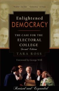 cover of the book Enlightened Democracy: The Case for the Electoral College