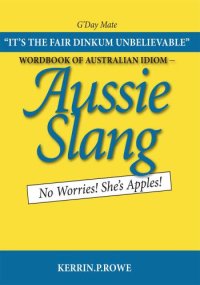 cover of the book Wordbook of Australian Idiom--Aussie Slang