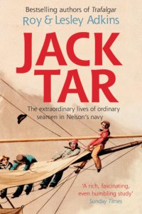 cover of the book Jack Tar: life in Nelson's navy