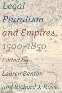 cover of the book Legal Pluralism and Empires, 1500-1850