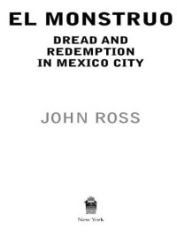 cover of the book El Monstruo: dread and redemption in Mexico City