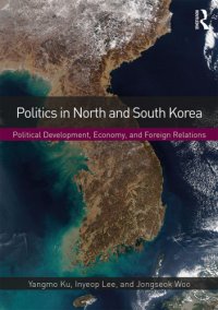 cover of the book Politics in North and South Korea: political development, economy, and foreign relations