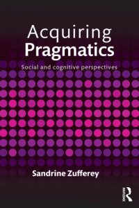 cover of the book Acquiring pragmatics: social and cognitive perspectives