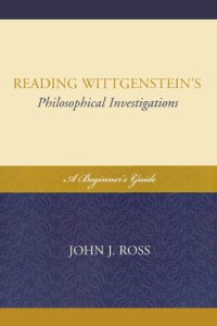 cover of the book Reading Wittgenstein's Philosophical investigations a beginner's guide