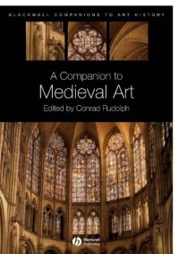 cover of the book A companion to Medieval art: Romanesque and Gothic in Northern Europe