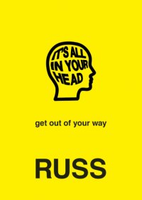 cover of the book It's all in your head: get out of your way