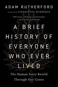 cover of the book A Brief History of Everyone Who Ever Lived