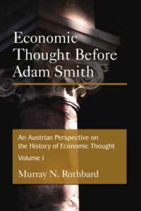 cover of the book An Austrian perspective on the history of economic thought. Volume 1, Economic thought before Adam Smith; Volume 2