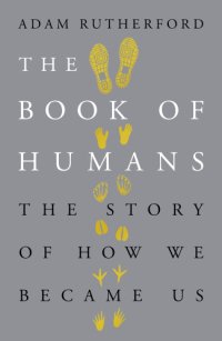 cover of the book The book of humans: the story of how we became us