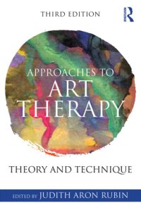 cover of the book Approaches to art therapy: theory and technique