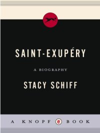 cover of the book Saint-Exupéry: a biography