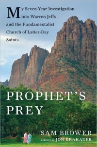 cover of the book Prophet's prey: my seven-year investigation into Warren Jeffs and the Fundamentalist Church of the Latter Day Saints