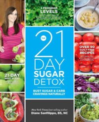 cover of the book The 21-Day Sugar Detox: Bust Sugar & Carb Cravings Naturally