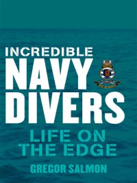 cover of the book Incredible navy divers: life on the edge