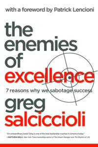 cover of the book The enemies of excellence: 7 reasons why we sabotage success