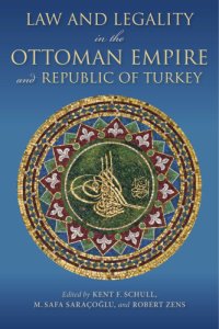 cover of the book Law and Legality in the Ottoman Empire and Republic of Turkey