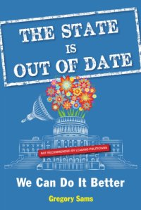 cover of the book The state is out of date: we can do it better