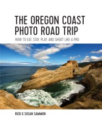 cover of the book The Oregon Coast photo road trip: how to eat, stay, play, and shoot like a pro