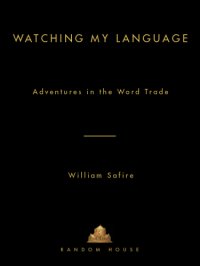 cover of the book Watching my language: adventures in the word trade