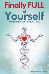 cover of the book Finally Full of Yourself: Unlocking Your Spiritual DNA