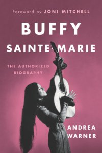 cover of the book Buffy Sainte-Marie: the authorized biography