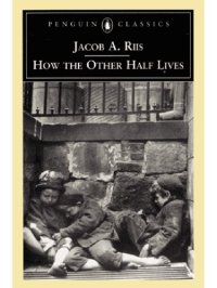 cover of the book How the other half lives: studies among the tenements of New York