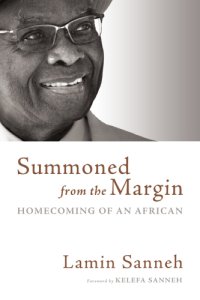 cover of the book Summoned From the Margin: Homecoming of an African