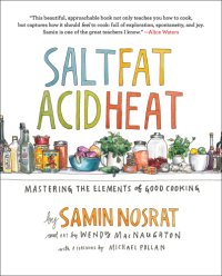 cover of the book Salt, fat, acid, heat: Mastering the Elements of Good Cooking