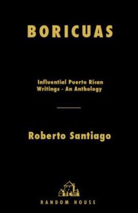 cover of the book Boricuas – Influential Puerto Rican Writings: An Anthology