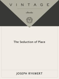 cover of the book The seduction of place: the history and future of the city