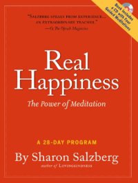 cover of the book Real Happiness - Enhanced Ebook Edition: the Power of Meditation: A 28-Day Program