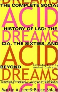 cover of the book Acid Dreams: The Complete Social History of LSD: The CIA, the Sixties, and Beyond