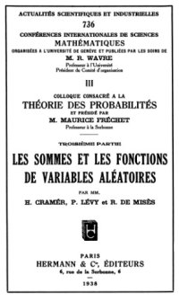 cover of the book Conferences internationales de sciences mathematiques ... III Colloque consacre a la theorie des probabilites ... Troisieme partie. Les sommes et les fonctions de variables aleatoires. 