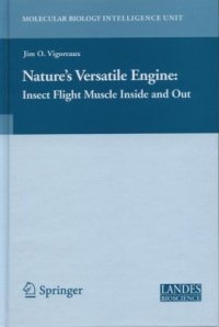 cover of the book Nature's Versatile Engine: Insect Flight Muscle Inside and Out (Molecular Biology Intelligence Unit)