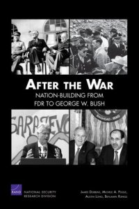 cover of the book After the War: Nation-Building from FDR to George W. Bush