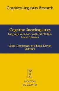 cover of the book Cognitive Sociolinguistics: Language Variation, Cultural Models, Social Systems (Cognitive Linguistic Research)