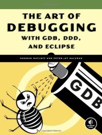 cover of the book The Art of Debugging with GDB, DDD, and Eclipse (Code)