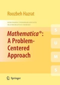 cover of the book Mathematica®: A Problem-Centered Approach