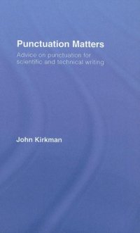 cover of the book Punctuation Matters: Advice on Punctuation for Scientific and Technical Writing (Routledge Study Guides)