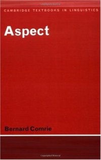 cover of the book Aspect: An Introduction to the Study of Verbal Aspect and Related Problems (Cambridge Textbooks in Linguistics)