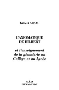 cover of the book L'axiomatique de Hilbert et l'enseignement de la geometrie au collГЁge et au lycee)